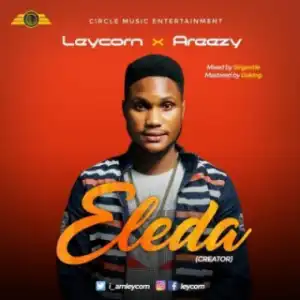 Leycorn - Eleda Ft. Areezy